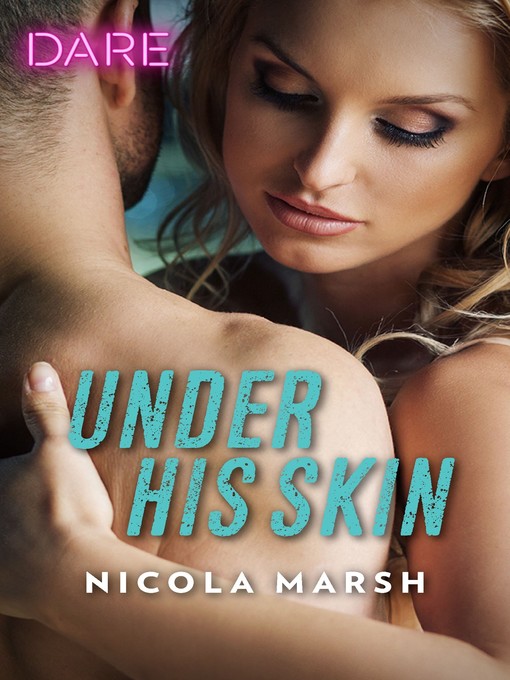 Title details for Under His Skin by Nicola Marsh - Available